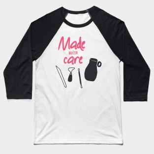 Pottery made with care Baseball T-Shirt